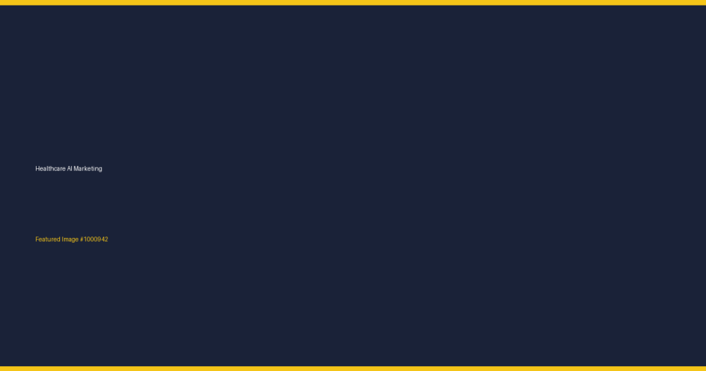 How Healthcare Companies Can Use AI-Powered Marketing to Grow Patient Volume